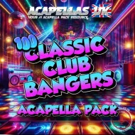 100 Classic Club Bangers - Acapella Pack [Acapellas UK]