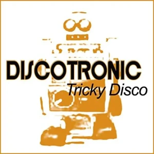 Discotronic - Tricky Disco (Studio Remix Pack)
