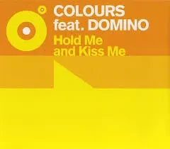 Colours Feat. Domino - Holding Me Kissing Me (Remix Pack)