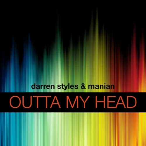 Darren Styles Vs Manian - Outta My Head Vocals