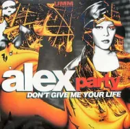 Alex Party - Don't Give Me Your Life [Almost Studio Acapella] [127BPM_D♯Major]