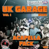 Garage 2025 Acapella Pack [Acapellas UK]