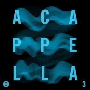 Toolroom Acapellas Vol. 3 [Flac]