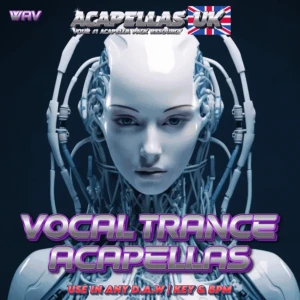 Vocal Trance Acapellas [Acapellas UK]