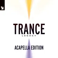 Armada Music - Trance Legacy (Acapella Edition) 1 & 2